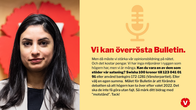 Nooshi Dadgostar (V) och kampanjen mot Bulletin. Foto: Amir Nabizadeh, TT